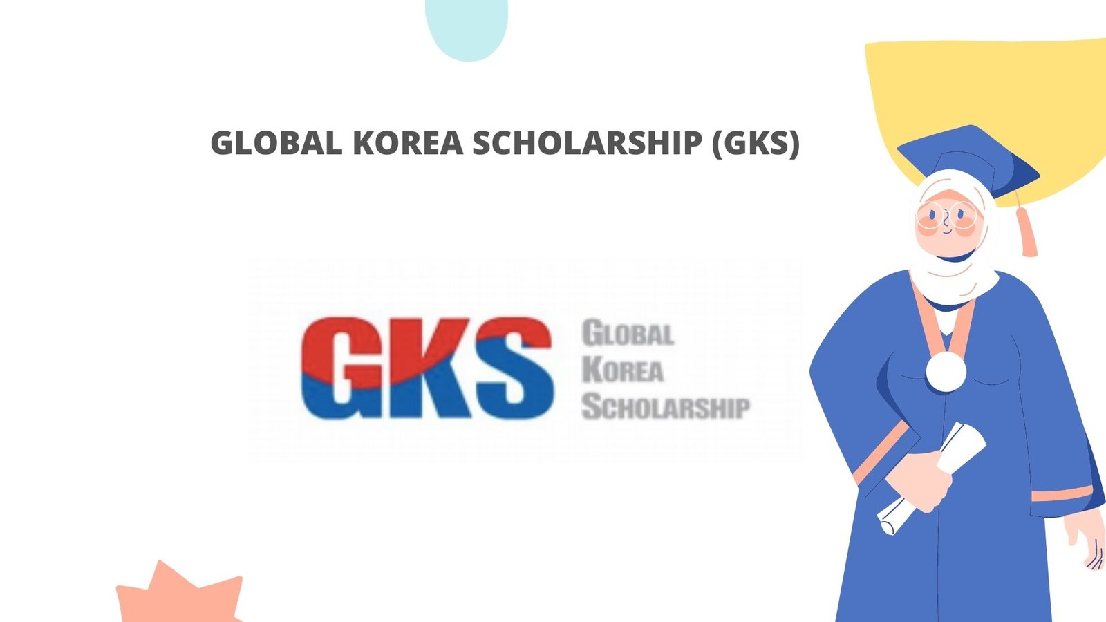 Fully Funded Global Korea Scholarship (GKS) For International Students 2024